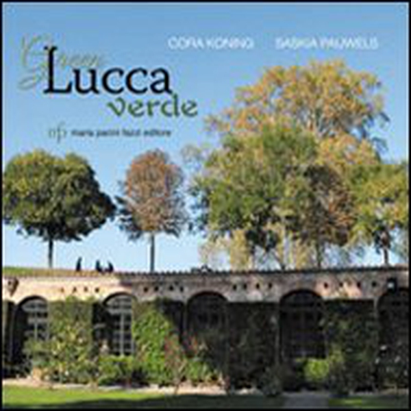 Green Lucca verde. Ediz. italiana e inglese - Librerie.coop Green Lucca verde. Ediz. italiana e inglese - Librerie.coop