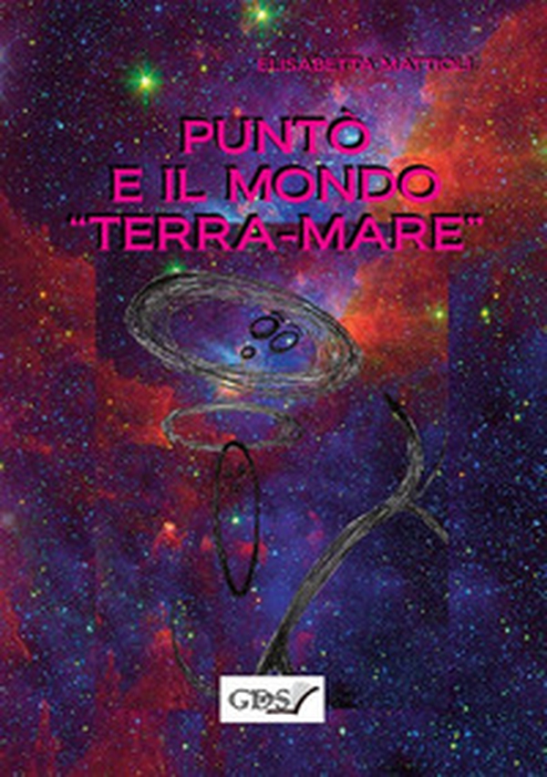 Puntò e il mondo «terra-mare» - Librerie.coop Puntò e il mondo «terra-mare» - Librerie.coop