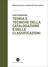 Teoria e tecniche della catalogazione e delle classificazioni - Librerie.coop Teoria e tecniche della catalogazione e delle classificazioni - Librerie.coop