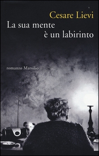La sua mente è un labirinto - Librerie.coop