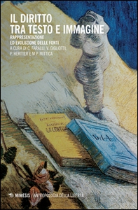 Il diritto tra testo e immagine. Rappresentazione ed evoluzione delle fonti - Librerie.coop