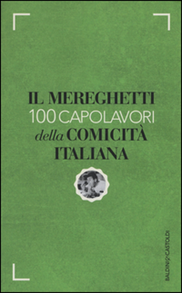 Il Mereghetti. 100 capolavori della comicità italiana - Librerie.coop Il Mereghetti. 100 capolavori della comicità italiana - Librerie.coop