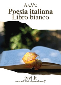 Poesia italiana. Libro bianco - Librerie.coop