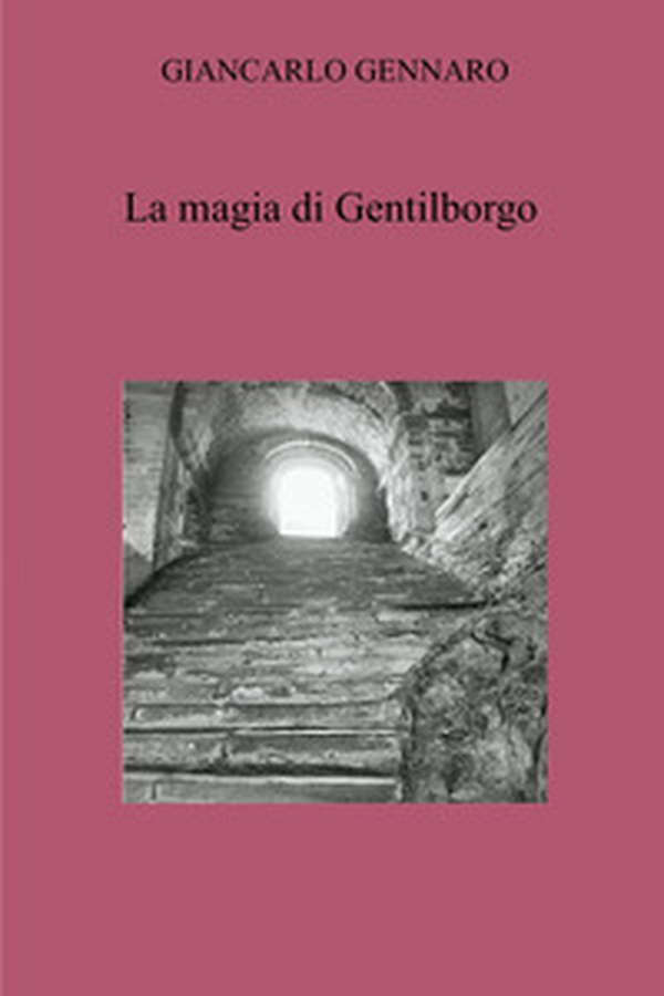La magia di Gentilborgo - Librerie.coop La magia di Gentilborgo - Librerie.coop