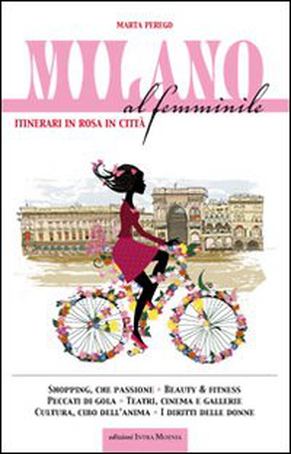 Milano al femminile. Itinerari in rosa in città - Librerie.coop Milano al femminile. Itinerari in rosa in città - Librerie.coop