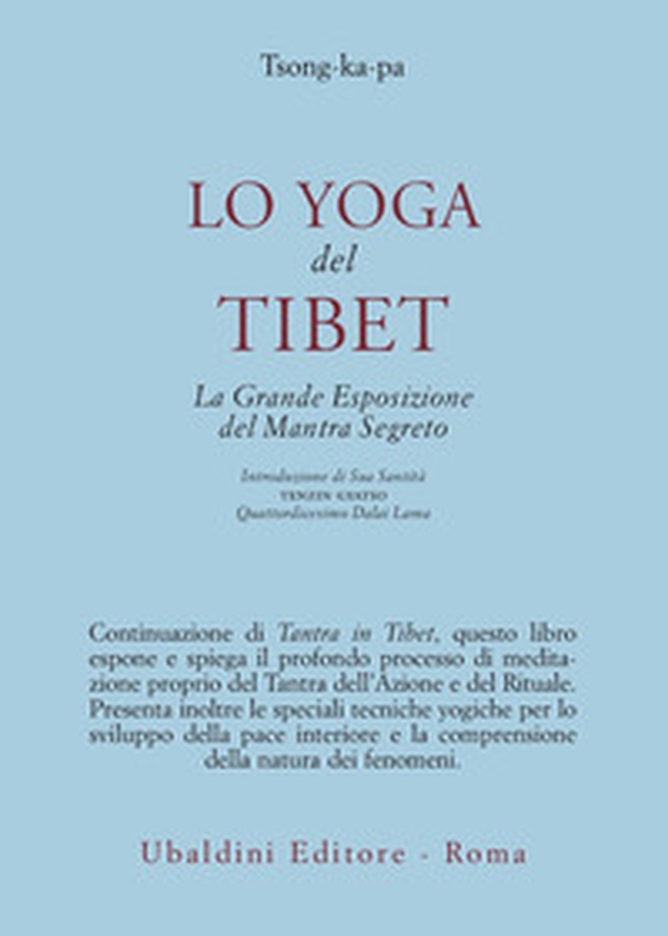 Lo yoga del Tibet. La grande esposizione del mantra segreto (parti seconda e terza) - Librerie.coop Lo yoga del Tibet. La grande esposizione del mantra segreto (parti seconda e terza) - Librerie.coop