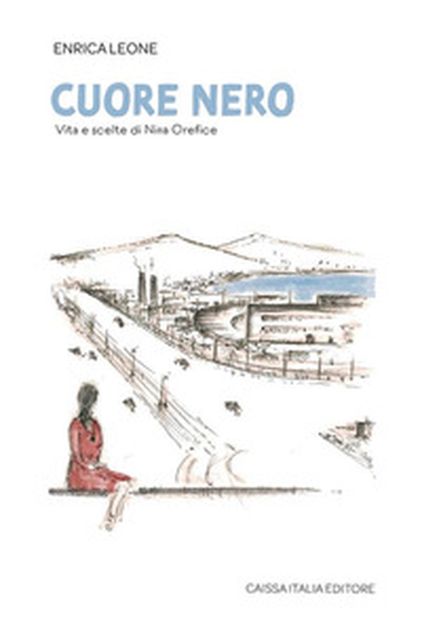 Cuore nero. Vita e scelte di Nina Orefice - Librerie.coop Cuore nero. Vita e scelte di Nina Orefice - Librerie.coop