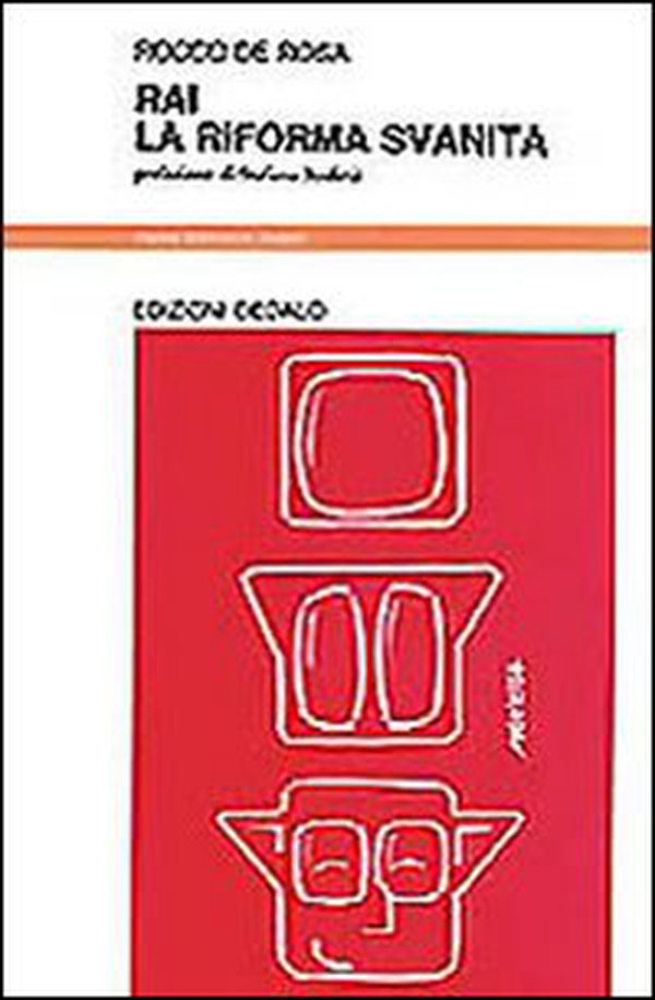 Rai. La riforma svanita - Librerie.coop Rai. La riforma svanita - Librerie.coop