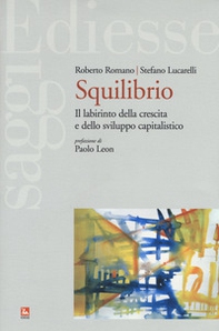 Squilibrio. Il labirinto della crescita e dello sviluppo capitalistico - Librerie.coop Squilibrio. Il labirinto della crescita e dello sviluppo capitalistico - Librerie.coop