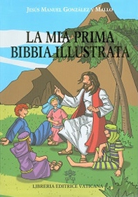 La mia prima Bibbia illustrata - Librerie.coop