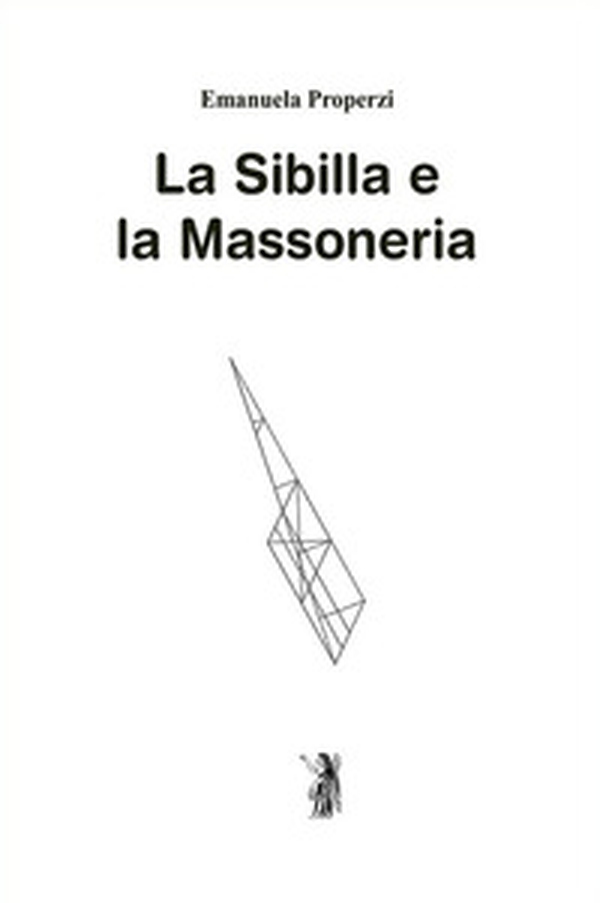 La Sibilla e la massoneria - Librerie.coop La Sibilla e la massoneria - Librerie.coop