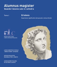 Alumnus magister. Quando l'alunno sale in cattedra - Vol. 1-2 - Librerie.coop Alumnus magister. Quando l'alunno sale in cattedra - Vol. 1-2 - Librerie.coop