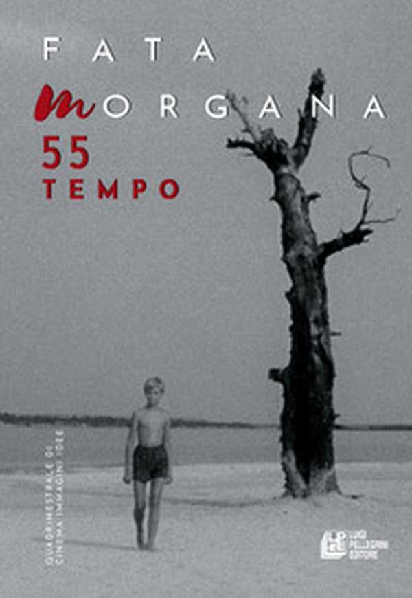 Fata Morgana. Quadrimestrale di cinema e visioni - Vol. 55 - Librerie.coop Fata Morgana. Quadrimestrale di cinema e visioni - Vol. 55 - Librerie.coop