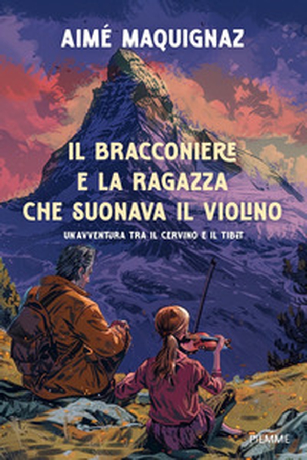 Il bracconiere e la ragazza che suonava il violino. Un'avventura fra il Cervino e il Tibet - Librerie.coop Il bracconiere e la ragazza che suonava il violino. Un'avventura fra il Cervino e il Tibet - Librerie.coop