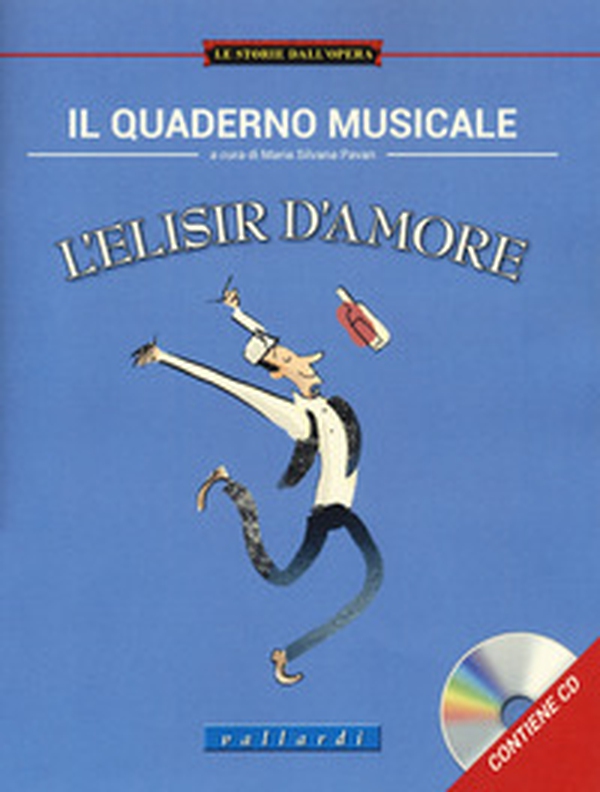 Il quaderno musicale. L'elisir d'amore - Librerie.coop Il quaderno musicale. L'elisir d'amore - Librerie.coop