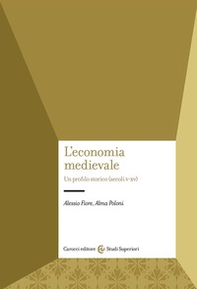 L'economia medievale. Un profilo storico (secoli V-XV) - Librerie.coop