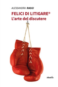 Felici di litigare® - Librerie.coop