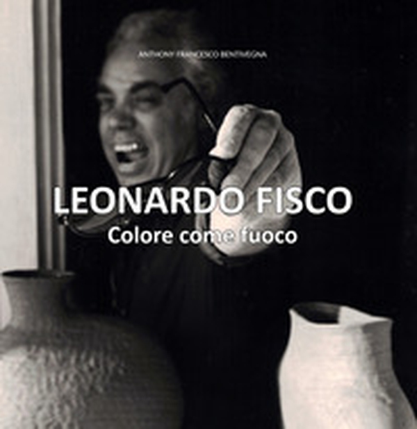 Leonardo Fisco. Colore come fuoco - Librerie.coop