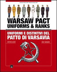 Warsaw pact. Uniforms & ranks-Uniformi e distintivi delle forze armate del patto di Varsavia - Librerie.coop