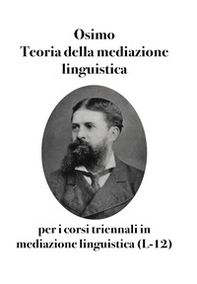 Teoria della mediazione linguistica. Per i corsi triennali di laurea in mediazione linguistica (L-12) - Librerie.coop Teoria della mediazione linguistica. Per i corsi triennali di laurea in mediazione linguistica (L-12) - Librerie.coop