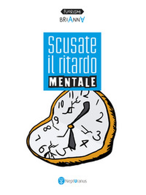 Scusate il ritardo mentale - Librerie.coop Scusate il ritardo mentale - Librerie.coop