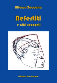 Nefertiti e altri racconti - Librerie.coop Nefertiti e altri racconti - Librerie.coop