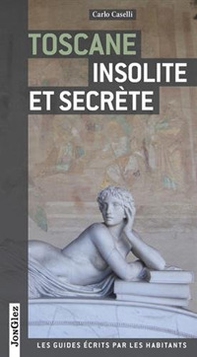 Toscana insolita e segreta. Ediz. francese - Librerie.coop