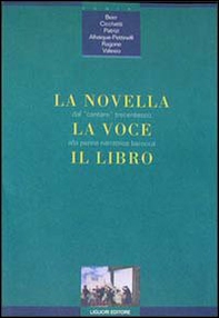 La novella, la voce, il libro. Dal cantare trecentesco alla penna narratrice barocca - Librerie.coop