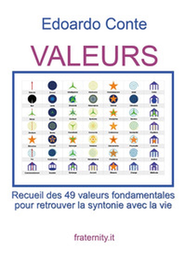 Valeurs. Recueil des 49 valeurs fondamentales pour retrouver la syntonie avec la vie - Librerie.coop Valeurs. Recueil des 49 valeurs fondamentales pour retrouver la syntonie avec la vie - Librerie.coop