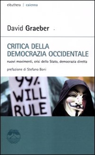 Critica della democrazia occidentale. Nuovi movimenti, crisi dello stato, democrazia diretta - Librerie.coop