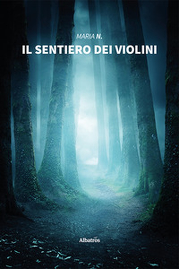 Il sentiero dei violini - Librerie.coop Il sentiero dei violini - Librerie.coop