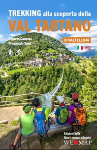 Trekking alla scoperta della Val Tartano in Valtellina. Ediz. italiana e inglese. Con cartina - Librerie.coop