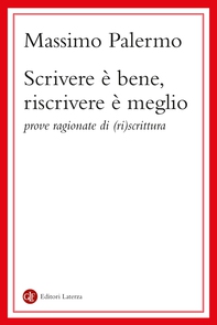Scrivere è bene, riscrivere è meglio - Librerie.coop