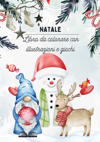Natale. Lbro da colorare con illustrazioni e giochi - Librerie.coop