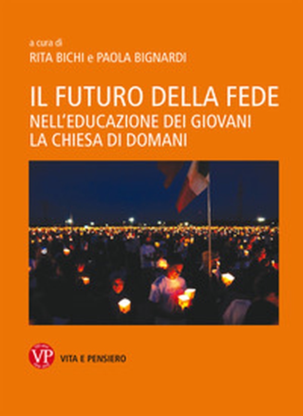 Il futuro della fede. Nell'educazione dei giovani la Chiesa di domani - Librerie.coop Il futuro della fede. Nell'educazione dei giovani la Chiesa di domani - Librerie.coop