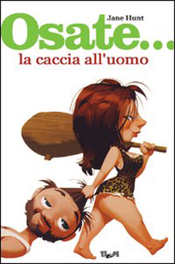 Osate... la caccia all'uomo - Librerie.coop Osate... la caccia all'uomo - Librerie.coop