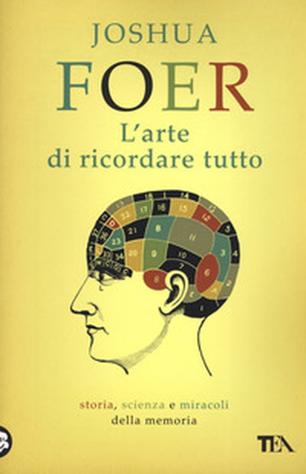L'arte di ricordare tutto. Storia, scienza e miracoli della memoria - Librerie.coop L'arte di ricordare tutto. Storia, scienza e miracoli della memoria - Librerie.coop