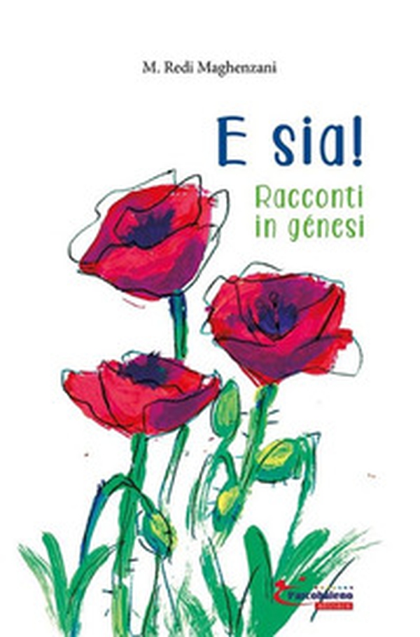 E sia! Racconti in génesi - Librerie.coop E sia! Racconti in génesi - Librerie.coop
