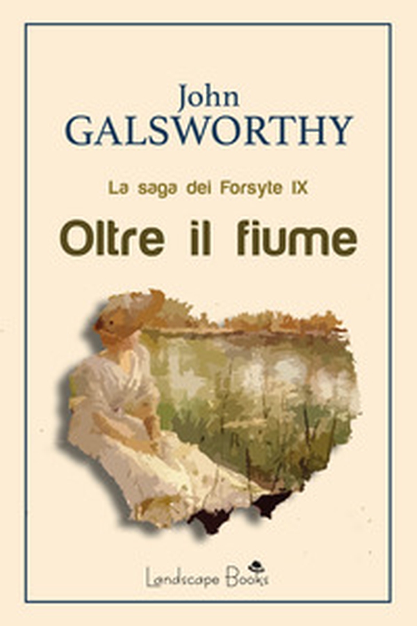 Oltre il fiume. La saga dei Forsyte - Librerie.coop Oltre il fiume. La saga dei Forsyte - Librerie.coop