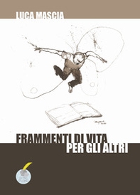 Frammenti di vita per gli altri - Librerie.coop Frammenti di vita per gli altri - Librerie.coop