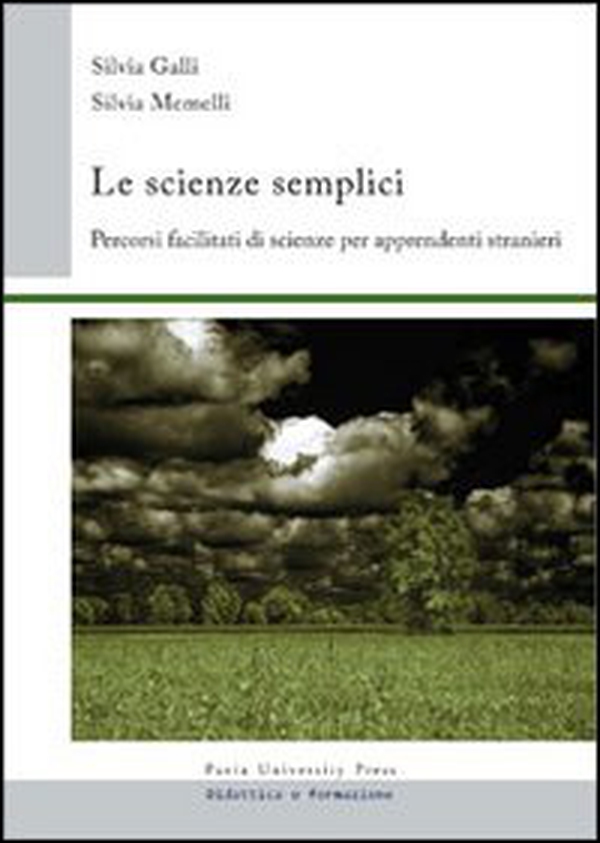 Le scienze semplici. Percorsi facilitati di scienze per apprendenti stranieri - Librerie.coop Le scienze semplici. Percorsi facilitati di scienze per apprendenti stranieri - Librerie.coop