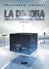 La dimora della storia e del tempo - Librerie.coop