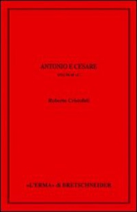 Antonio e Cesare. Anni 54-44 a.C. - Librerie.coop