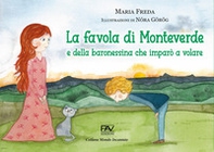 La favola di Monteverde e della baronessina che imparò a volare - Librerie.coop La favola di Monteverde e della baronessina che imparò a volare - Librerie.coop