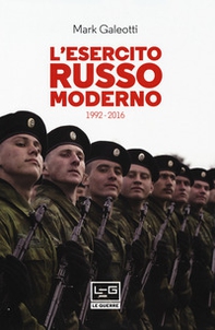 L'esercito russo moderno. 1992-2016 - Librerie.coop