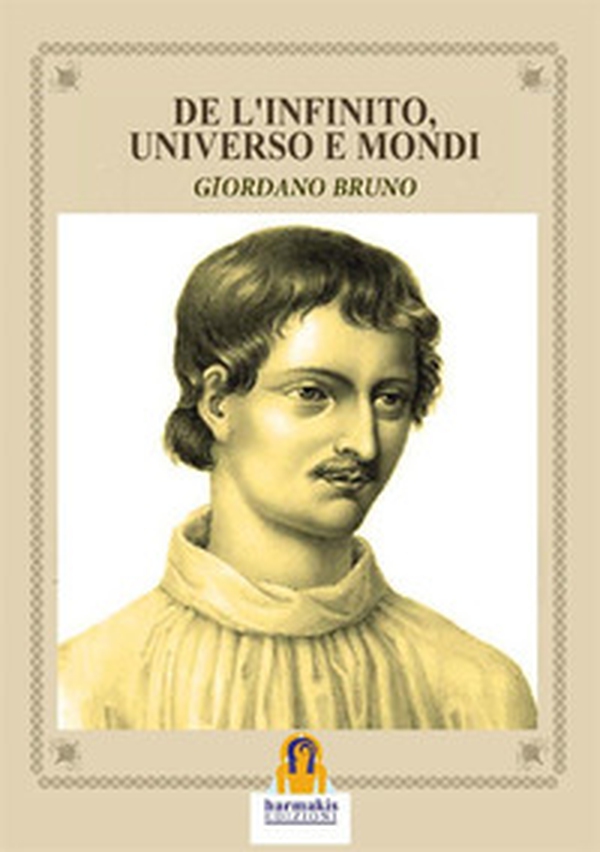 De l'infinito, universo e mondi - Librerie.coop De l'infinito, universo e mondi - Librerie.coop