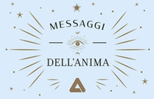 Messaggi dell'anima - Librerie.coop Messaggi dell'anima - Librerie.coop