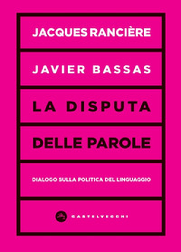 La disputa delle parole. Dialogo sulla politica del linguaggio - Librerie.coop La disputa delle parole. Dialogo sulla politica del linguaggio - Librerie.coop