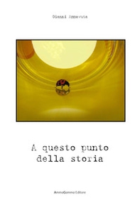 A questo punto della storia - Librerie.coop A questo punto della storia - Librerie.coop