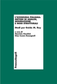 L'economia italiana: metodi  di analisi , misurazione e nodi strutturali. Studi per Guido M. Rey - Librerie.coop L'economia italiana: metodi  di analisi , misurazione e nodi strutturali. Studi per Guido M. Rey - Librerie.coop
